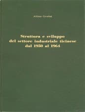 Struttura e sviluppo del settore industriale ticinese